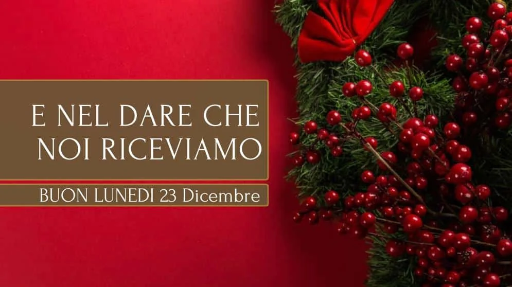 Buongiorno lunedì 23 dicembre 2024, buon Natale su WhatsApp e Instagram.