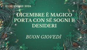 Buongiorno Giovedì 12 Dicembre 2024: Una Collezione di Immagini per WhatsApp e Instagram