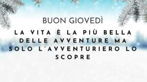 Buongiorno giovedì 19 dicembre 2024: Una collezione di immagini per dare il buongiorno su WhatsApp e Instagram