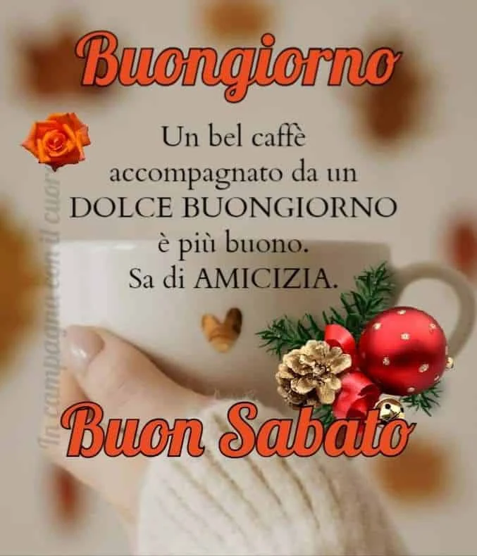 Buongiorno sabato 21 dicembre 2024, una collezione di immagini per Whatsapp e Instagram
