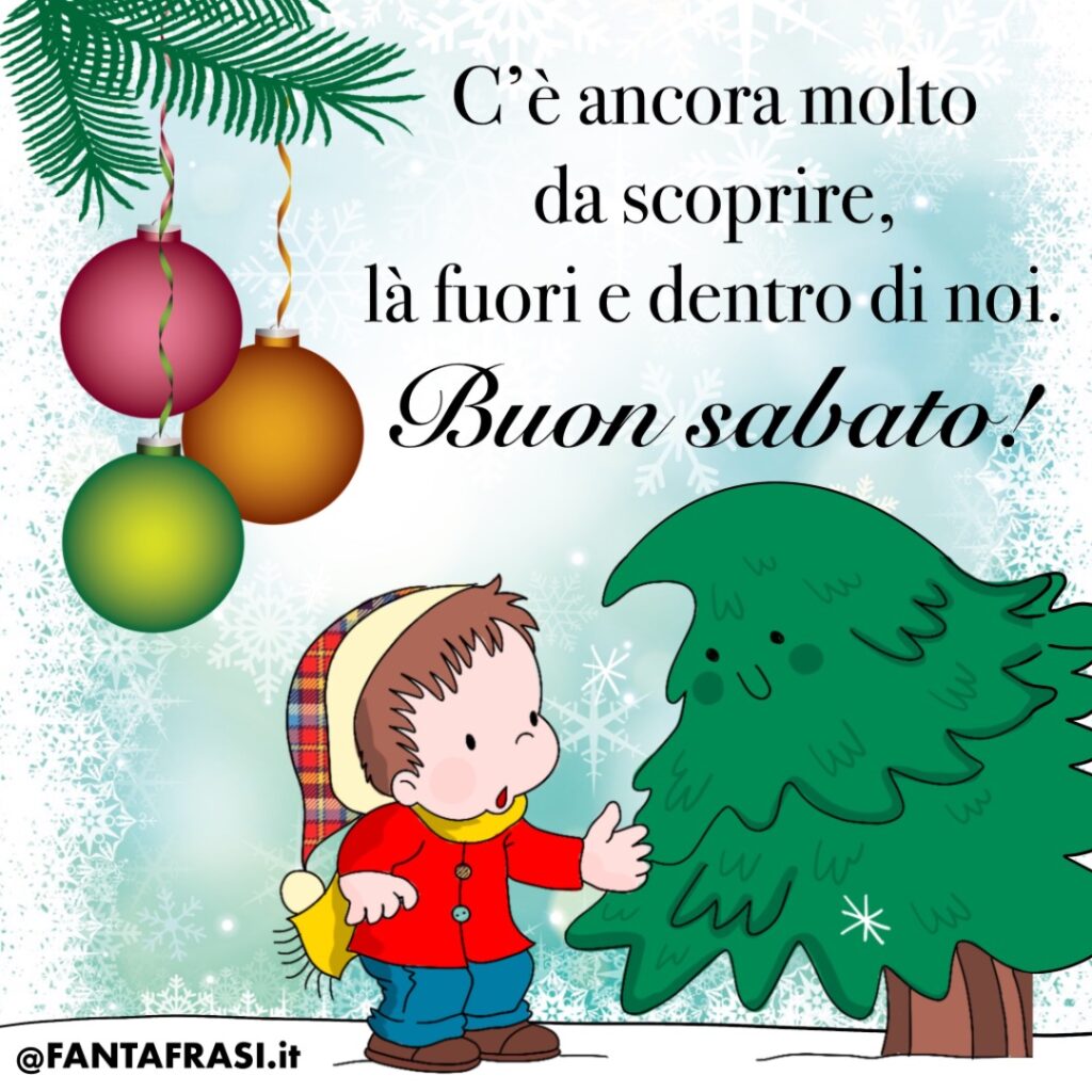 Buongiorno sabato 21 dicembre 2024, una collezione di immagini per Whatsapp e Instagram