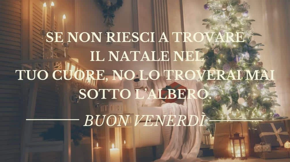 Buongiorno venerdì 20 dicembre 2024: immagini per WhatsApp e Instagram.